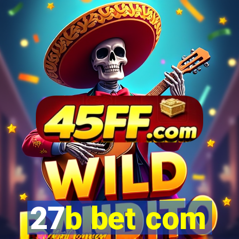 27b bet com